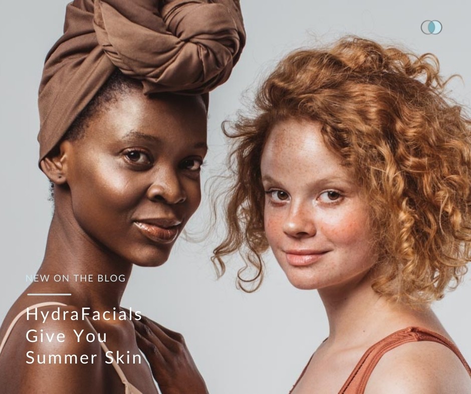 HydraFacials Give You Summer Skin