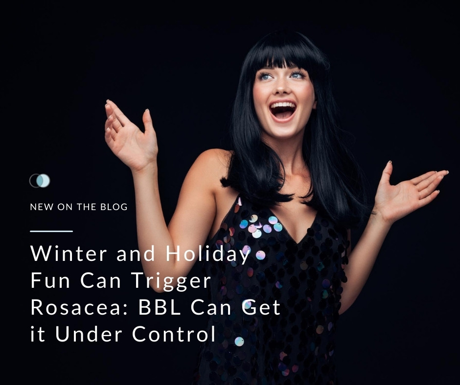 Winter and Holiday Fun Can Trigger Rosacea | Palo Alto Laser & Skin Care