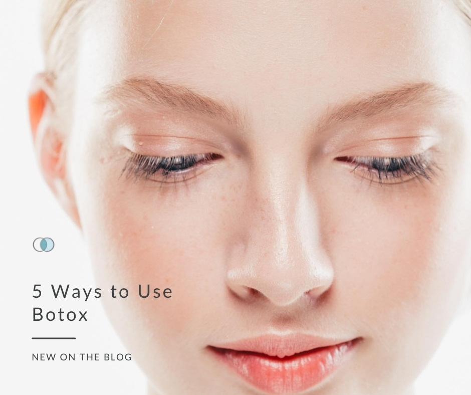 5 Ways to Use Botox | Palo Alto Laser & Skin Care