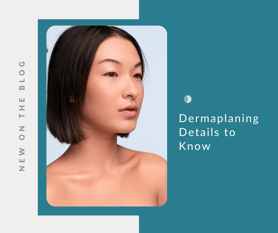 Dermaplaning Details to Know | Palo Alto Laser & Skin Care