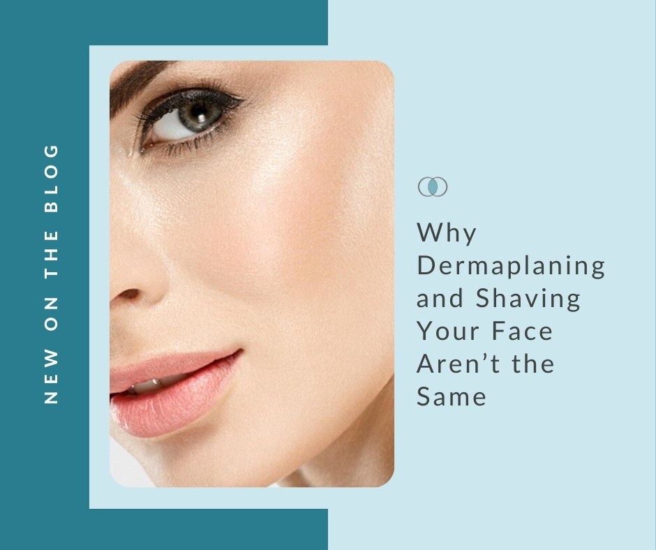 Dermaplaning and Shaving Aren’t the Same | Palo Alto Laser